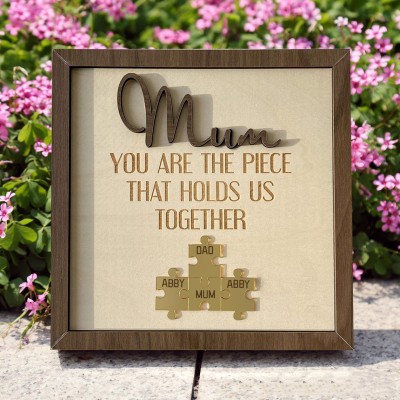 You are the Piece that holds us together Personalized Mum Puzzle Piece Sign Mother's Day Gift